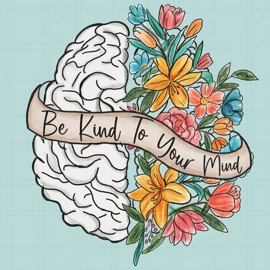 Be Kind to Your Mind Floral | Better Than Therapy Diamond Painting