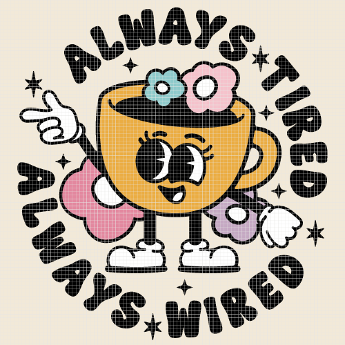 Always Tired, Always Wired | Mental Wellness Diamond Painting