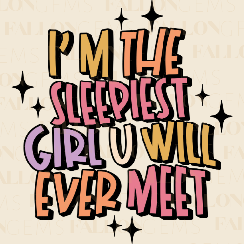 Sleepiest Girl You Will Ever Meet |  Diamond Painting