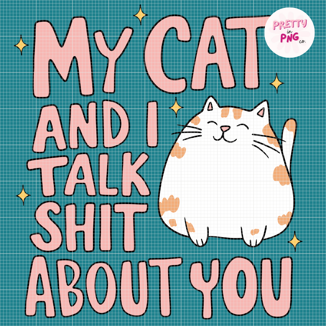 My Cat And I Talk Shit About You | Diamond Painting