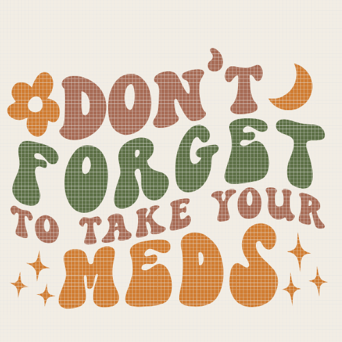 Don't Forget to Take Your Meds | Mental Wellness Diamond Painting