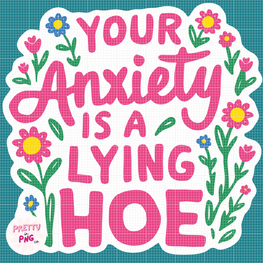 Your Anxiety is a Lying Hoe | Mental Wellness Diamond Painting