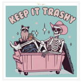 Keep It Trashy | Unwell Diamond Painting