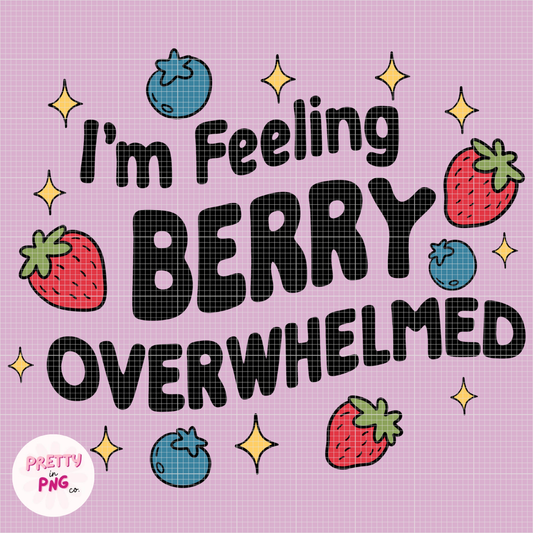 I'm Feeling Berry Overwhelmed | Mental Wellness Diamond Painting