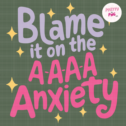 Blame it on the AAAA Anxiety | Mental Wellness Diamond Painting