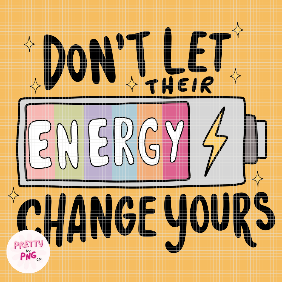 Don't let Their Energy Change Yours  | Mental Wellness Diamond Painting