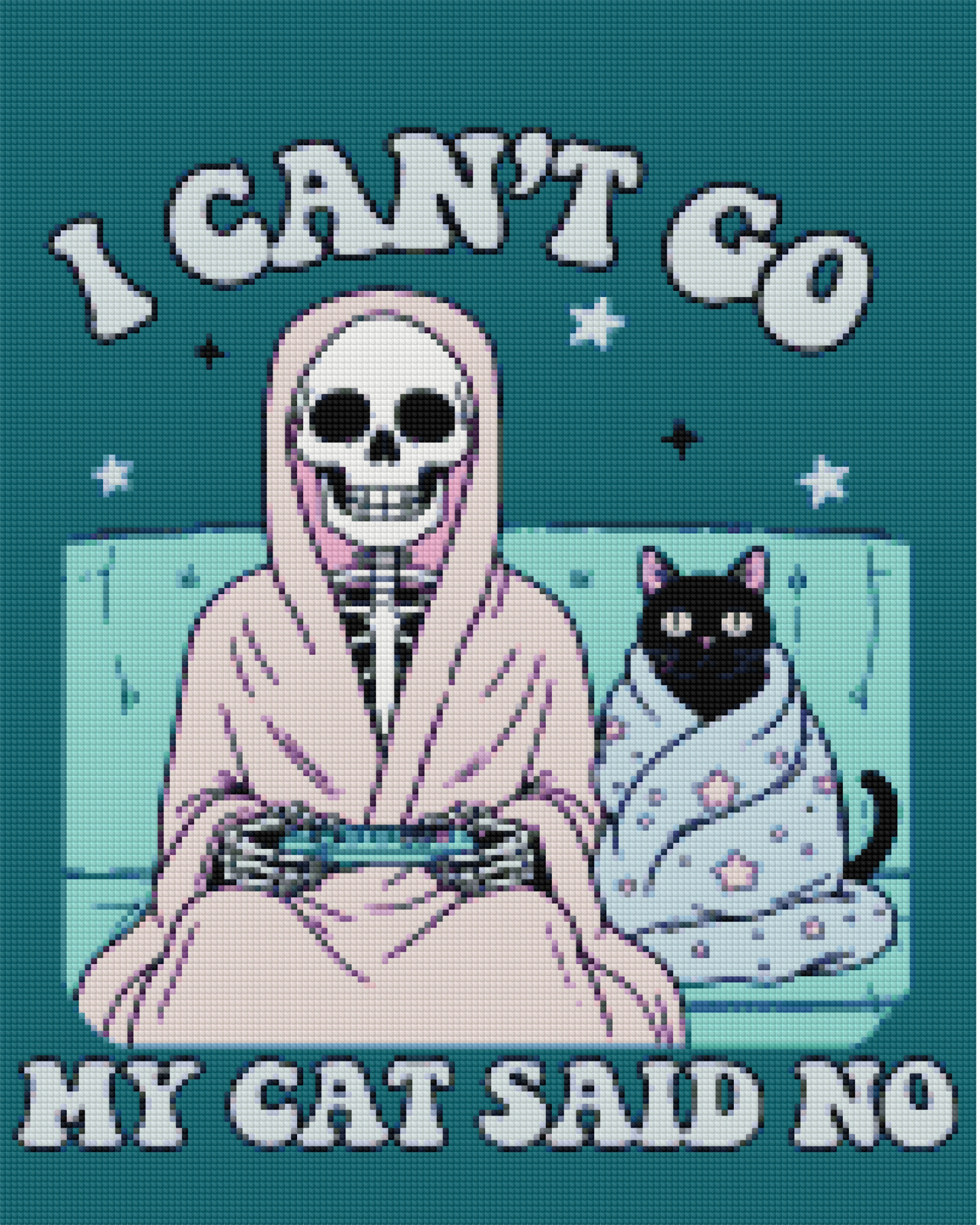 My Cat Said No | Unwell Diamond Painting