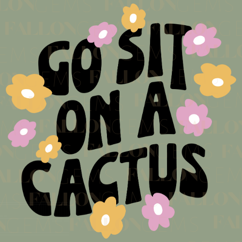 Go Sit On A Cactus | Premium Diamond Painting