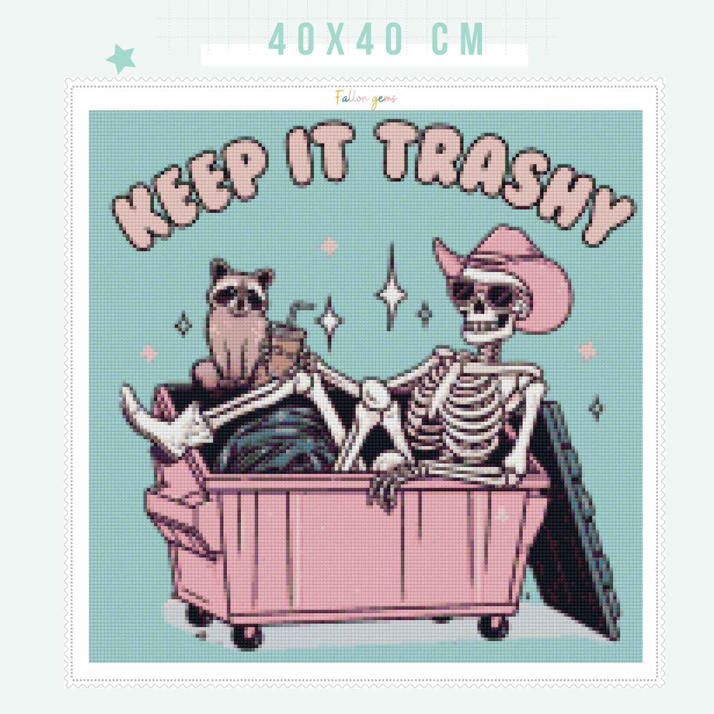 Keep It Trashy | Unwell Diamond Painting