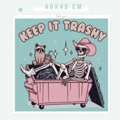Keep It Trashy | Unwell Diamond Painting