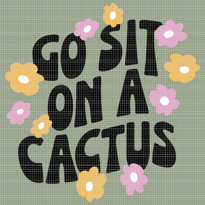 Go Sit On A Cactus | Premium Diamond Painting