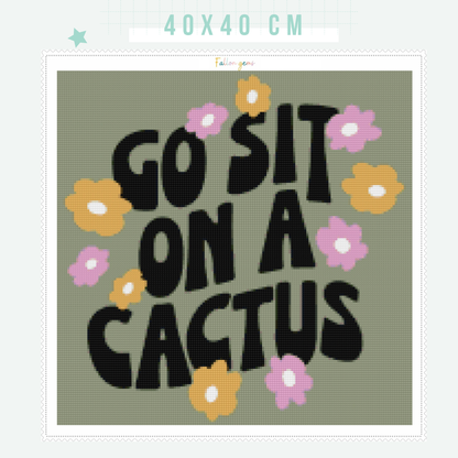 Go Sit On A Cactus | Diamond Painting
