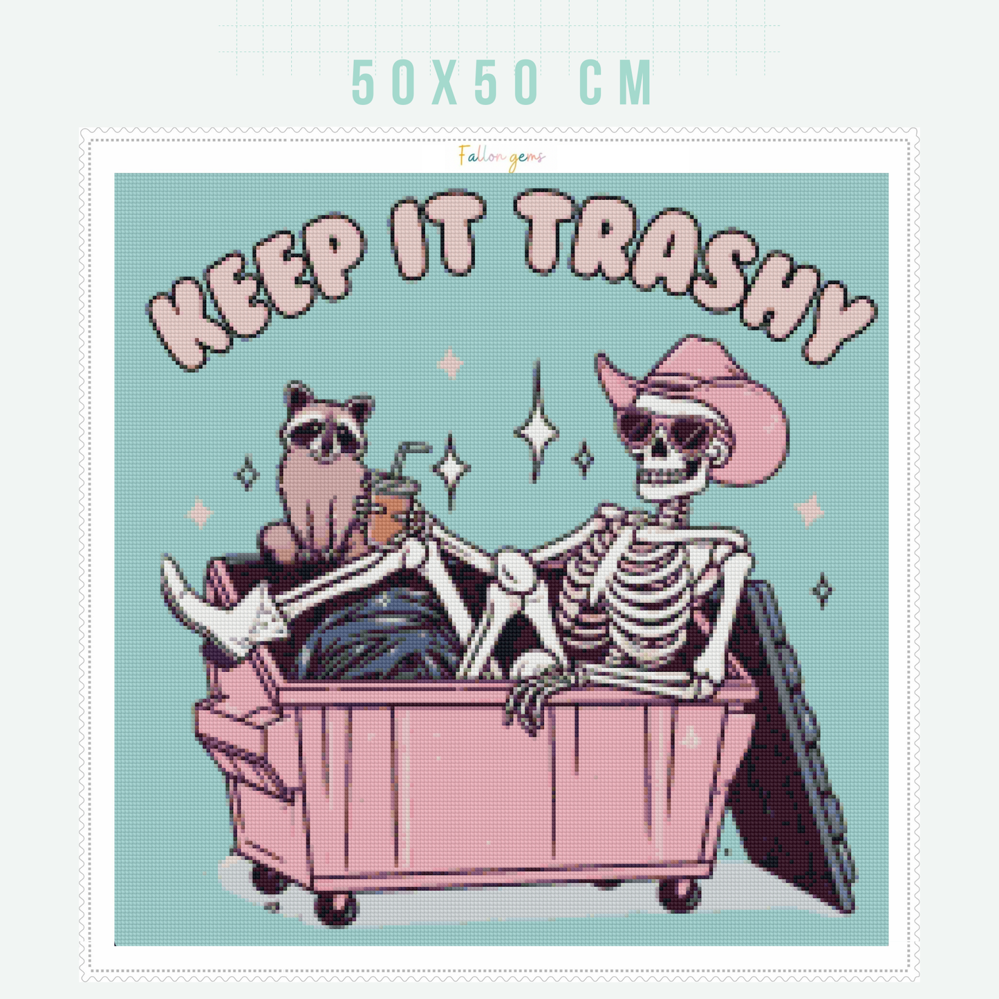 Keep It Trashy | Unwell Diamond Painting