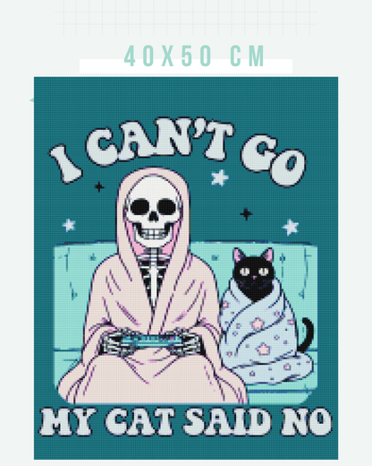 My Cat Said No | Unwell Diamond Painting