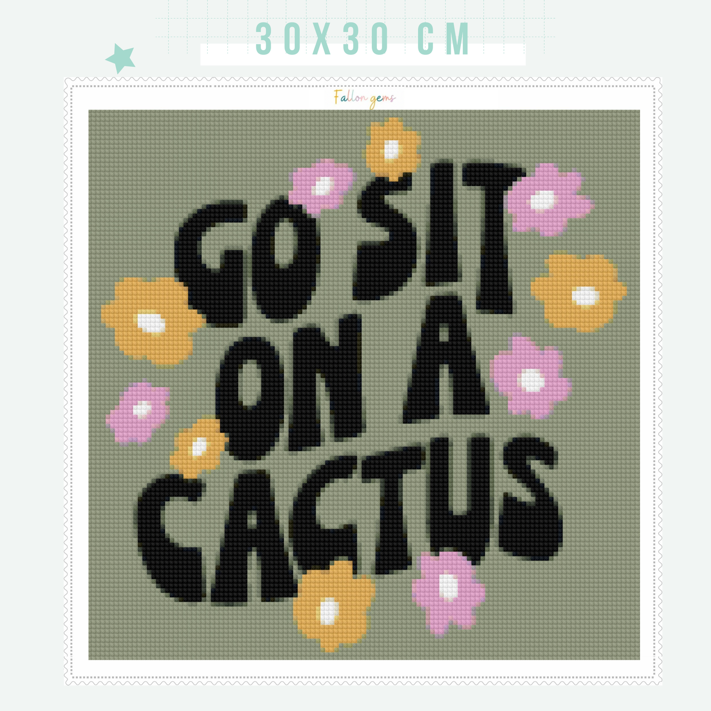 Go Sit On A Cactus | Diamond Painting