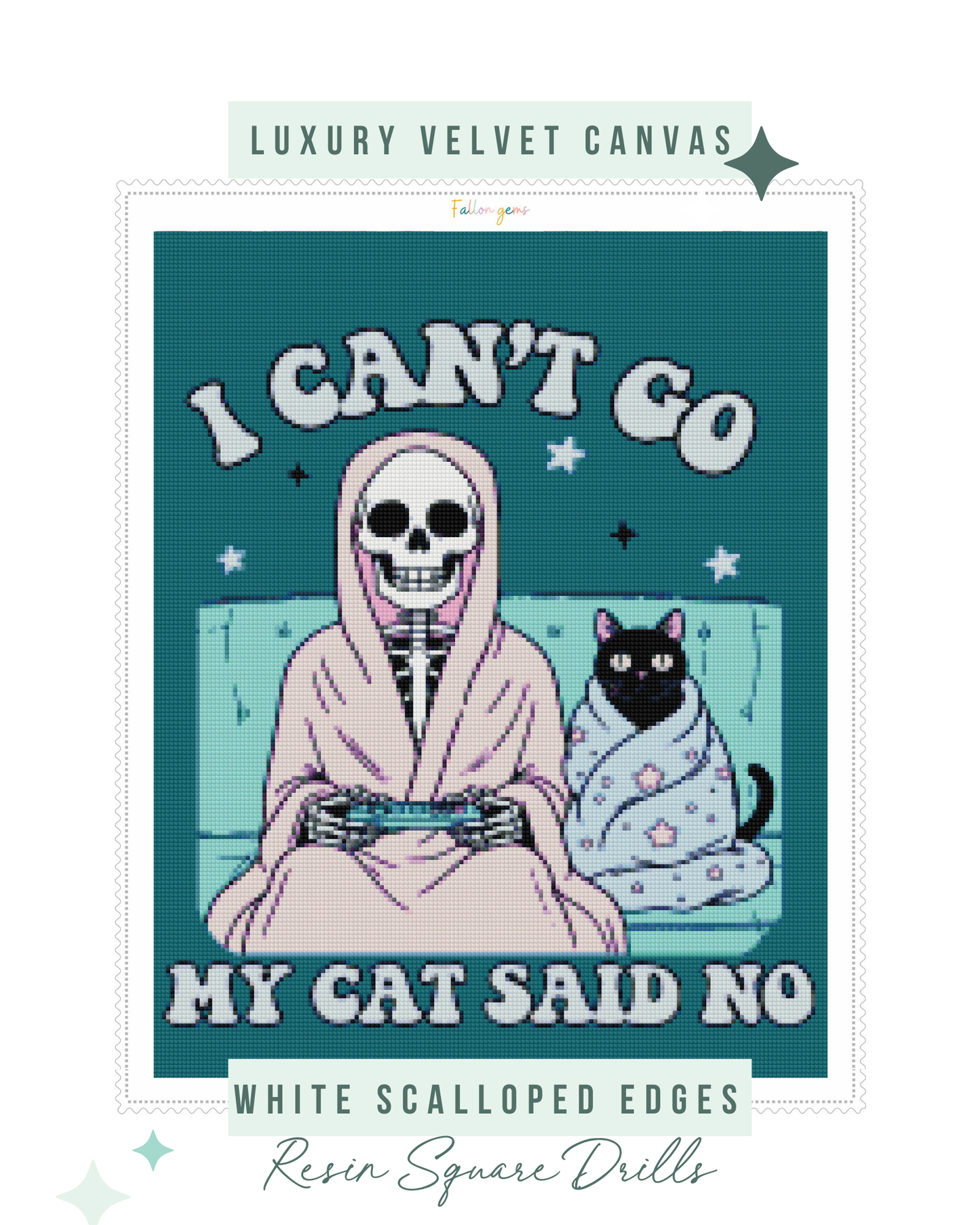 My Cat Said No | Unwell Diamond Painting
